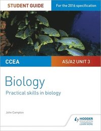 bokomslag CCEA AS/A2 Unit 3 Biology Student Guide: Practical Skills in Biology