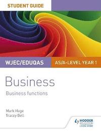 bokomslag WJEC/Eduqas AS/A-level Year 1 Business Student Guide 2: Business Functions
