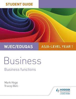 WJEC/Eduqas AS/A-level Year 1 Business Student Guide 2: Business Functions 1