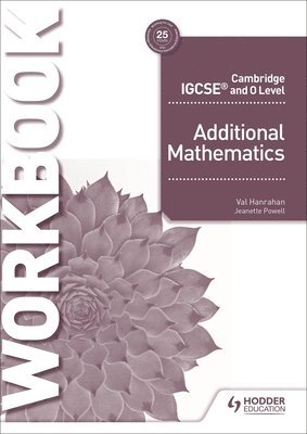 Cambridge IGCSE and O Level Additional Mathematics Workbook 1