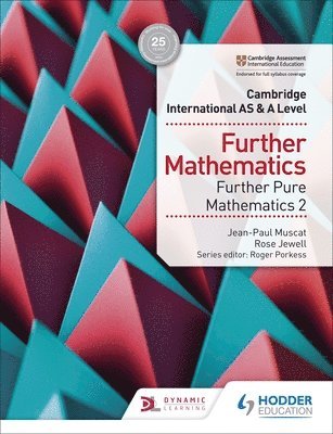 Cambridge International AS & A Level Further Mathematics Further Pure Mathematics 2 1