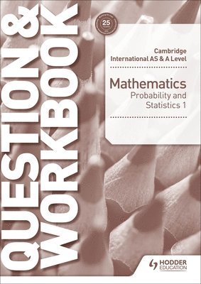 bokomslag Cambridge International AS & A Level Mathematics Probability & Statistics 1 Question & Workbook