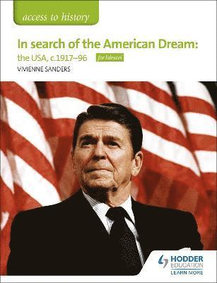 Access to History: In search of the American Dream: the USA, c1917-96 for Edexcel 1