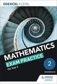 bokomslag Edexcel A Level (Year 2) Mathematics Exam Practice