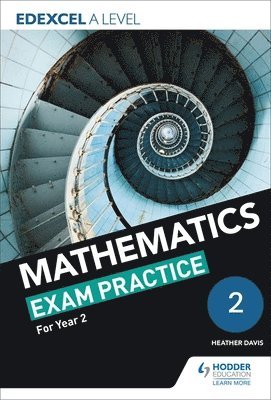 Jan Dangerfield, Rose Jewell, Sue Pope - Edexcel A Level (Year 2) Mathematics Exam Practice, Häftad