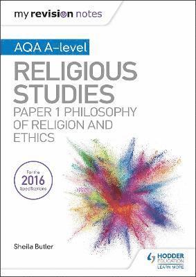 My Revision Notes AQA A-level Religious Studies: Paper 1 Philosophy of religion and ethics 1