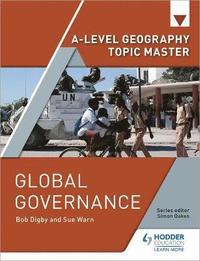 bokomslag A-level Geography Topic Master: Global Governance