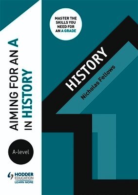 Nicholas Fellows - Aiming for an A in A-level History, Häftad