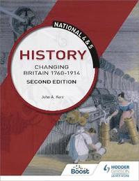 bokomslag National 4 & 5 History: Changing Britain 1760-1914, Second Edition