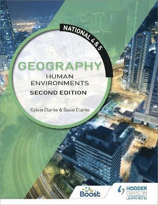 National 4 & 5 Geography: Human Environments, Second Edition 1
