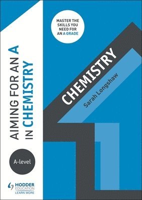 Aiming for an A in A-level Chemistry 1