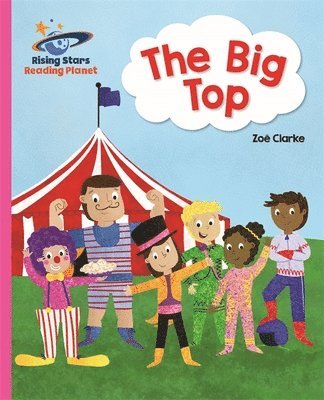 Zoe Clarke - Reading Planet - The Big Top - Pink A: Galaxy, Häftad