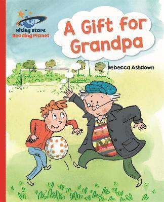 Reading Planet - A Gift for Grandpa - Red A: Galaxy 1