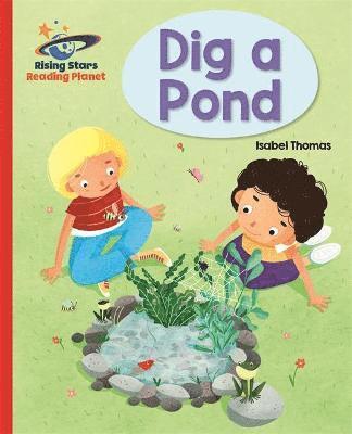 Isabel Thomas - Reading Planet - Dig a Pond - Red A: Galaxy, Häftad