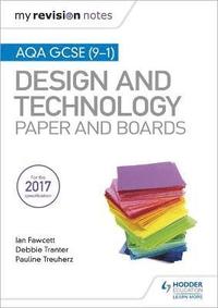 bokomslag My Revision Notes: AQA GCSE (9-1) Design and Technology: Paper and Boards