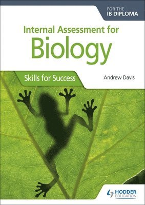 bokomslag Internal Assessment for Biology for the IB Diploma