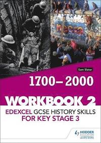 bokomslag Edexcel GCSE History skills for Key Stage 3: Workbook 2 1700-2000