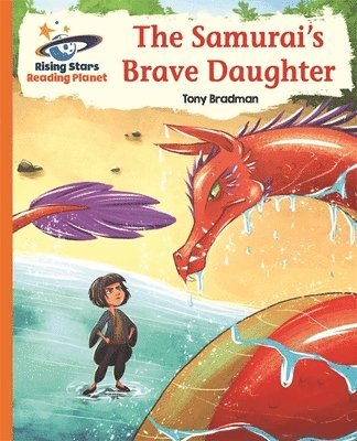 bokomslag Reading Planet - The Samurai's Brave Daughter - Orange: Galaxy