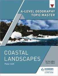bokomslag A-level Geography Topic Master: Coastal Landscapes