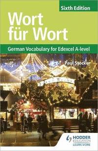 bokomslag Wort fur Wort Sixth Edition: German Vocabulary for Edexcel A-level