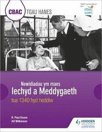 bokomslag CBAC TGAU HANES: Newidiadau ym maes Iechyd a Meddygaeth tua 1340 hyd heddiw (WJEC GCSE History: Changes in Health and Medicine c.1340 to the present day Welsh-language edition)