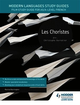 Karine Harrington - Modern Languages Study Guides: Les choristes, Häftad