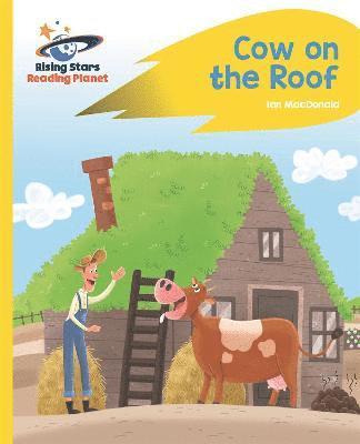 Reading Planet - Cow on the Roof - Yellow: Rocket Phonics 1