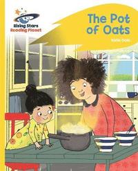 bokomslag Reading Planet - The Pot of Oats - Yellow: Rocket Phonics