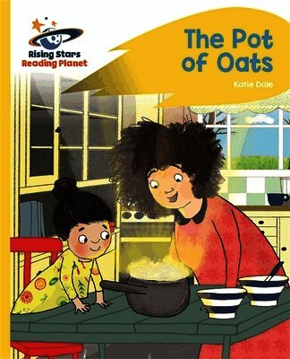 Katie Dale - Reading Planet - The Pot of Oats - Yellow: Rocket Phonics, Häftad