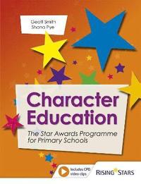 bokomslag Character Education: The Star Awards Programme for Primary Schools