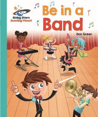 Reading Planet - Be in a Band  - Turquoise: Galaxy 1