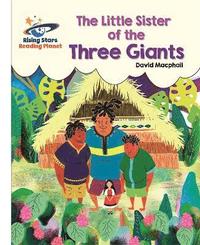 bokomslag Reading Planet - The Little Sister of the Three Giants - White: Galaxy