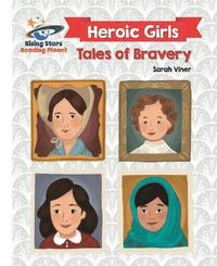 bokomslag Reading Planet - Heroic Girls: Tales of Bravery - White: Galaxy