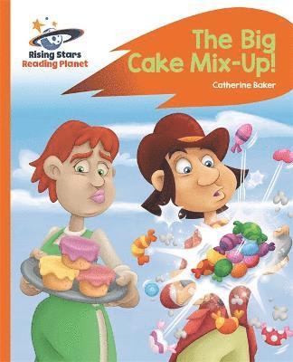 bokomslag Reading Planet - The Big Cake Mix-Up! - Orange: Rocket Phonics