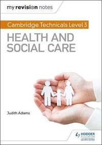 bokomslag My Revision Notes: Cambridge Technicals Level 3 Health and Social Care