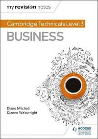 bokomslag My Revision Notes: Cambridge Technicals Level 3 Business