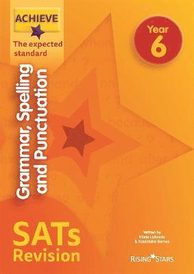 Achieve Grammar, Spelling and Punctuation SATs Revision The Expected Standard Year 6 1