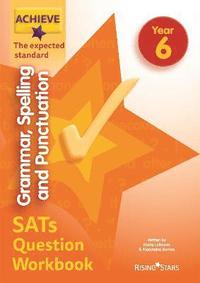bokomslag Achieve Grammar, Spelling and Punctuation SATs Question Workbook The Expected Standard Year 6
