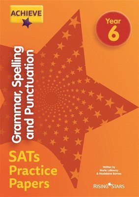 Marie Lallaway, Madeleine Barnes - Achieve Grammar, Spelling and Punctuation SATs Practice Papers Year 6, Häftad