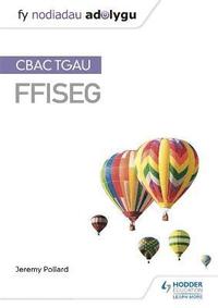 bokomslag Fy Nodiadau Adolygu: CBAC TGAU Ffiseg (My Revision Notes: WJEC GCSE Physics, Welsh-language Edition)