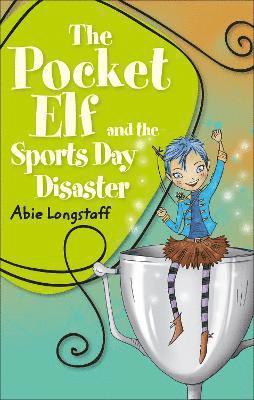 Reading Planet KS2 - The Pocket Elf and the Sports Day Disaster - Level 4: Earth/Grey band 1