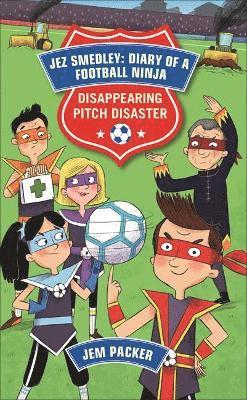 Jem Packer - Reading Planet - Jez Smedley: Diary of a Football Ninja: Disappearing Pitch Disaster - Level 5: Fiction (Mars), Häftad