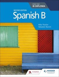 bokomslag Spanish B for the IB Diploma Second Edition