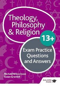 bokomslag Theology Philosophy and Religion 13+ Exam Practice Questions and Answers