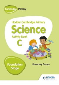 bokomslag Hodder Cambridge Primary Science Activity Book C Foundation Stage