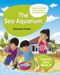 bokomslag Hodder Cambridge Primary Science Story Book A Foundation Stage The Sea Aquarium