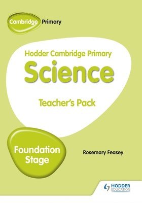 Rosemary Feasey - Hodder Cambridge Primary Science Teacher's Pack Foundation Stage, Häftad