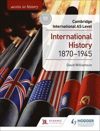 bokomslag Access to History for Cambridge International AS Level: International History 1870-1945