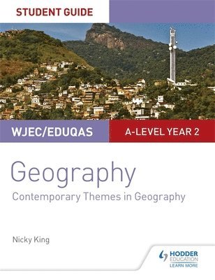 bokomslag WJEC/Eduqas A-level Geography Student Guide 6: Contemporary Themes in Geography