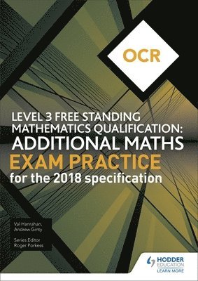 OCR Level 3 Free Standing Mathematics Qualification: Additional Maths Exam Practice (2nd edition) 1